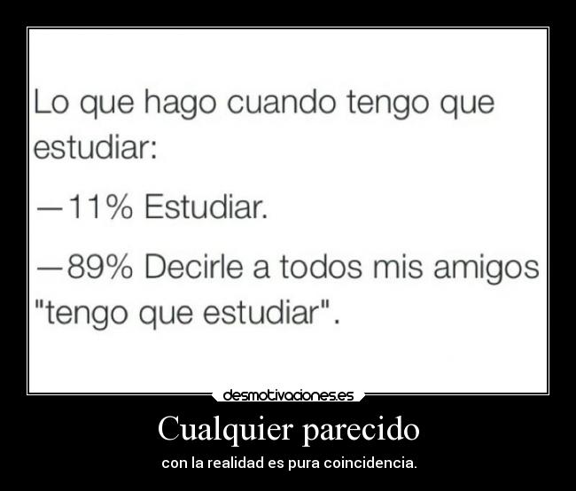 Cualquier parecido - con la realidad es pura coincidencia.