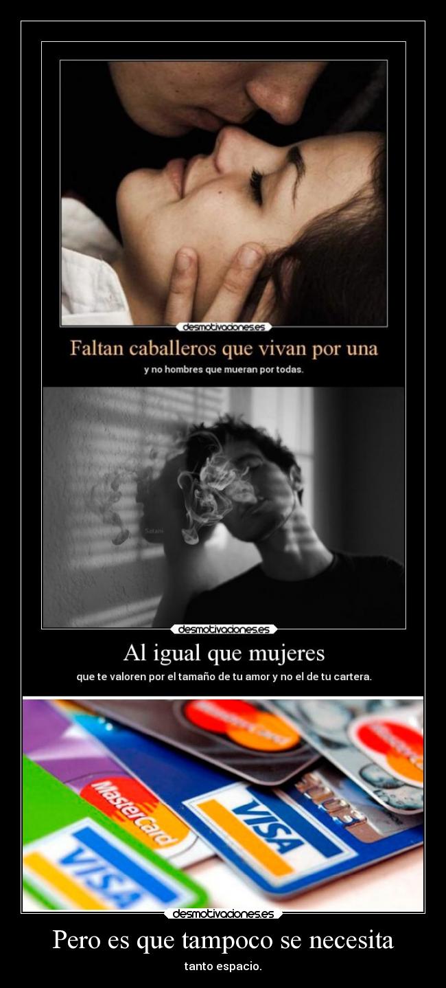 Pero es que tampoco se necesita -