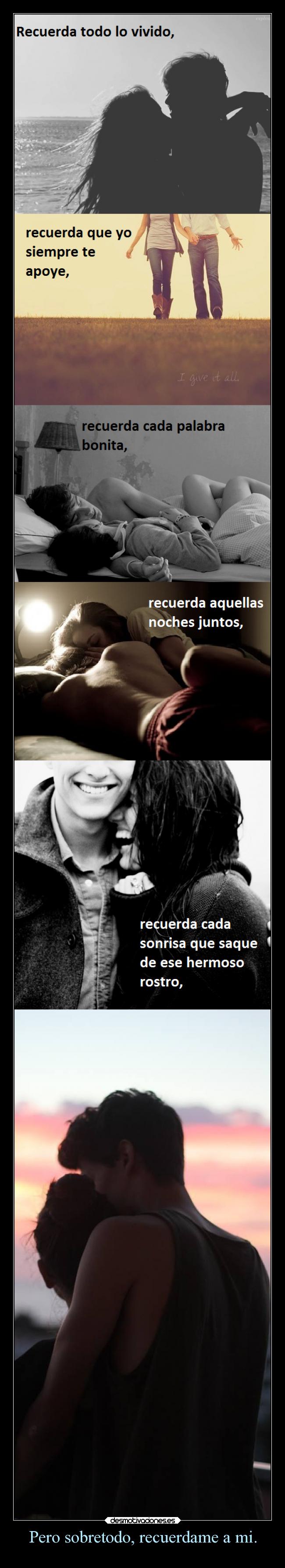 Pero sobretodo, recuerdame a mi. - 