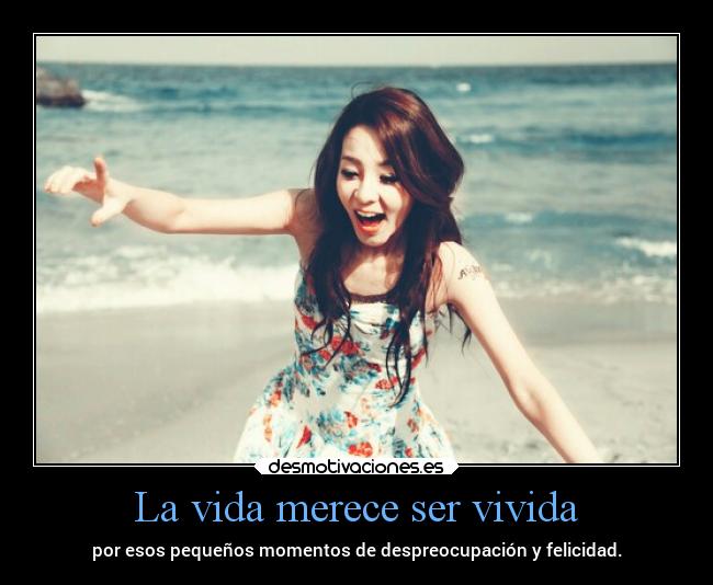 La vida merece ser vivida - 