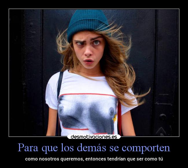 Para que los demás se comporten -