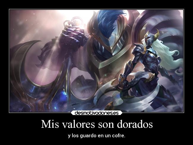 Mis valores son dorados -