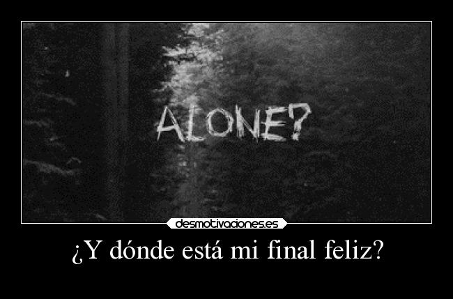 ¿Y dónde está mi final feliz? -