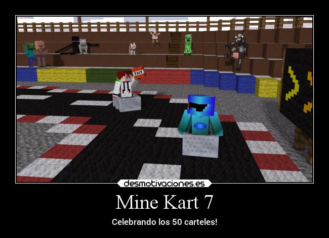carteles videojuegos mario mariokart minecraft minekart kielter xtpro tnt crepper mariokart7 desmotivaciones