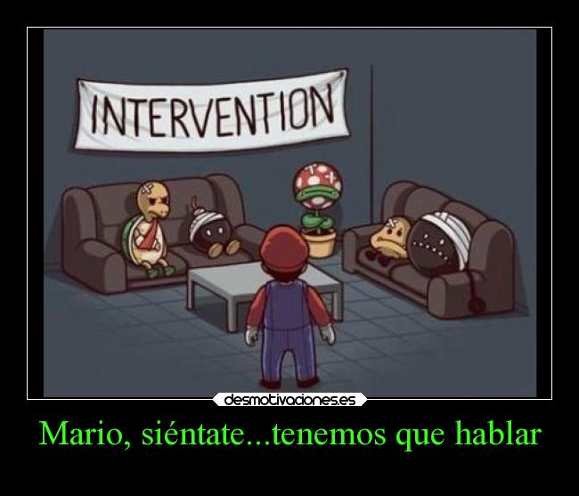 Mario, siéntate...tenemos que hablar - 