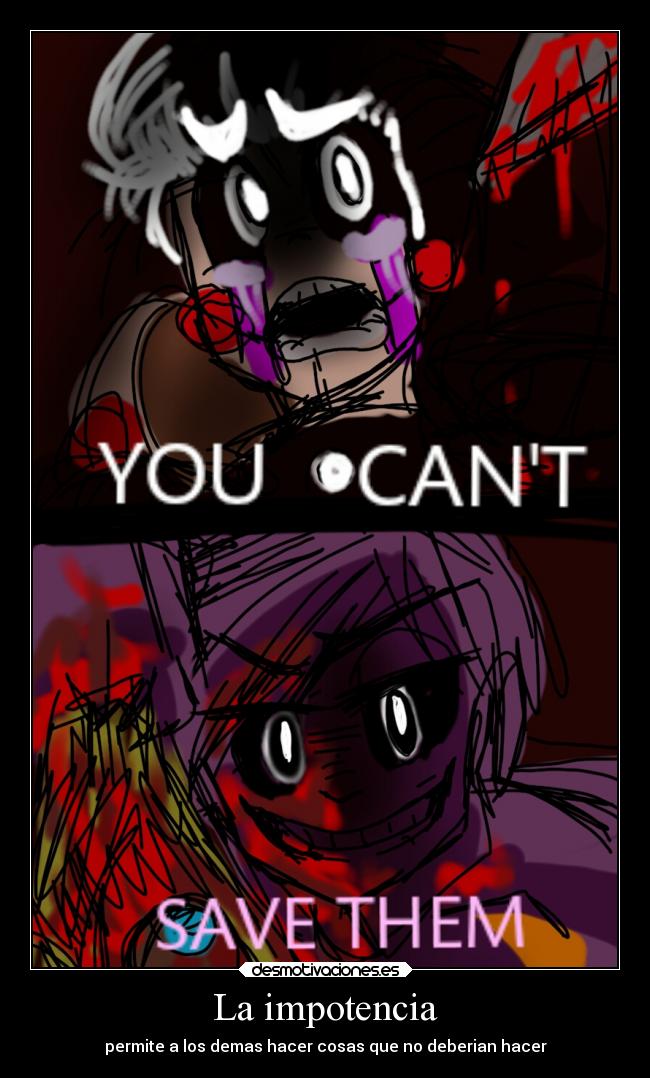 carteles videojuegos puppet purpleguy savethem youcant fnaf fnaf2 kielter desmotivaciones