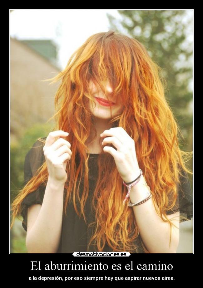 El aburrimiento es el camino -