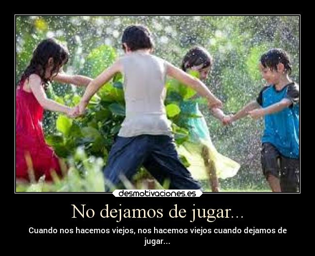 No dejamos de jugar... - 