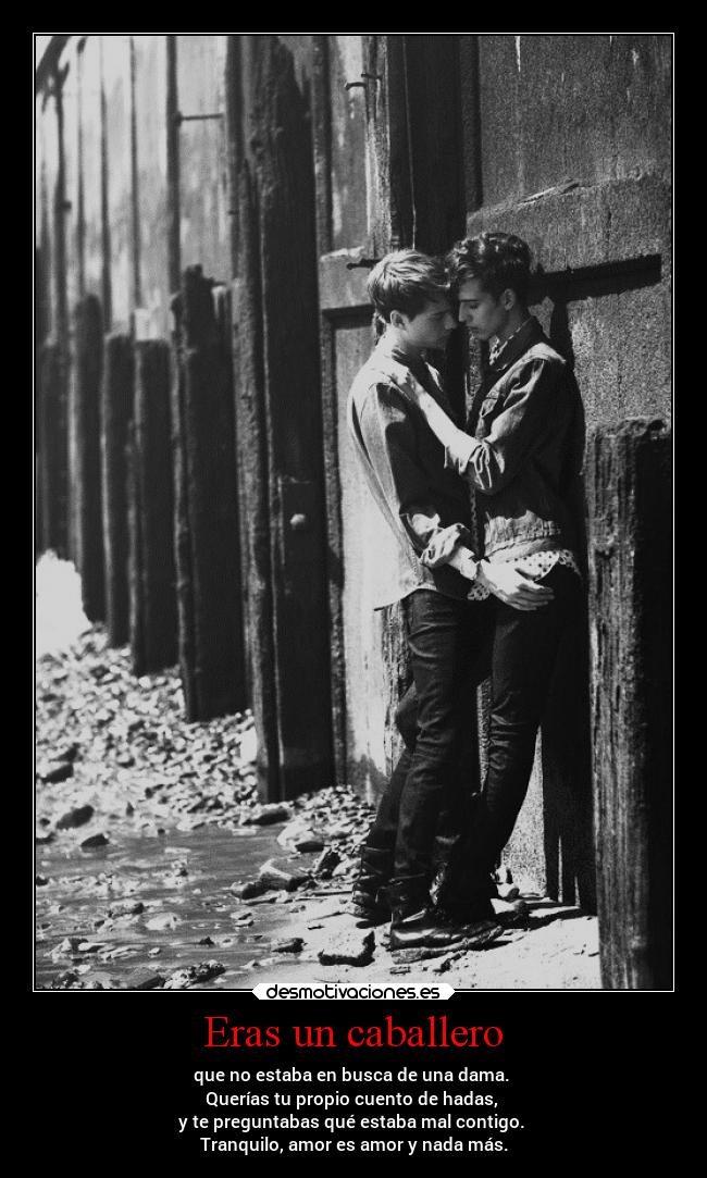 Eras un caballero -