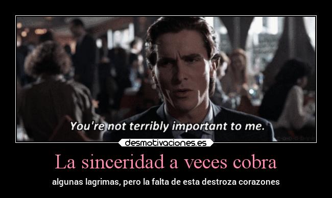 carteles alma corazon american pyscho patrick bateman sinceridad desmotivaciones