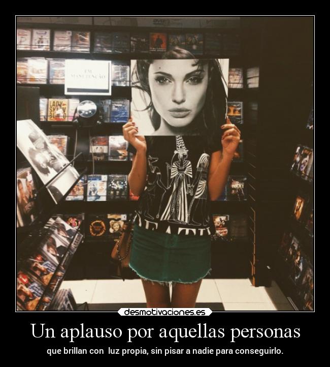 Un aplauso por aquellas personas -