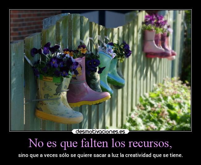 No es que falten los recursos, -