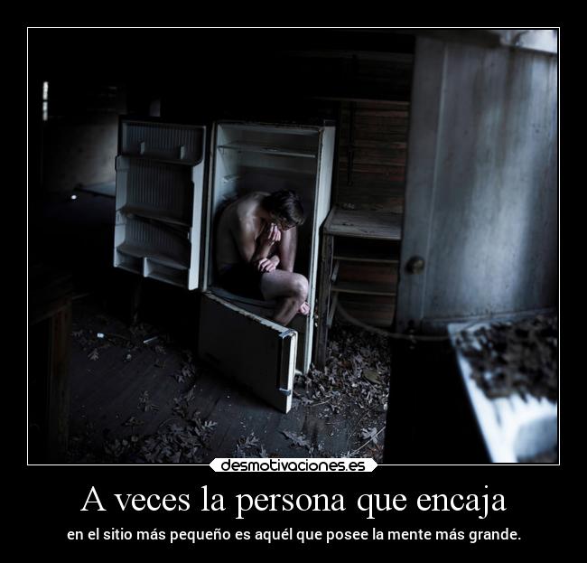 A veces la persona que encaja -