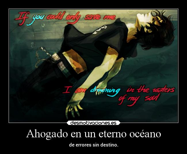 Ahogado en un eterno océano -