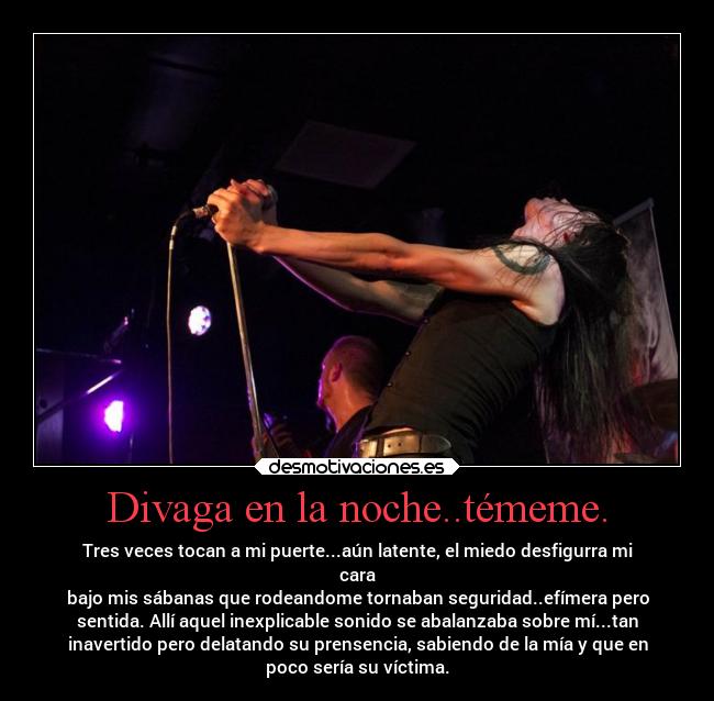 Divaga en la noche..témeme. -