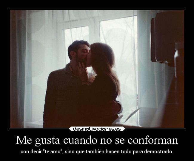 Me gusta cuando no se conforman -