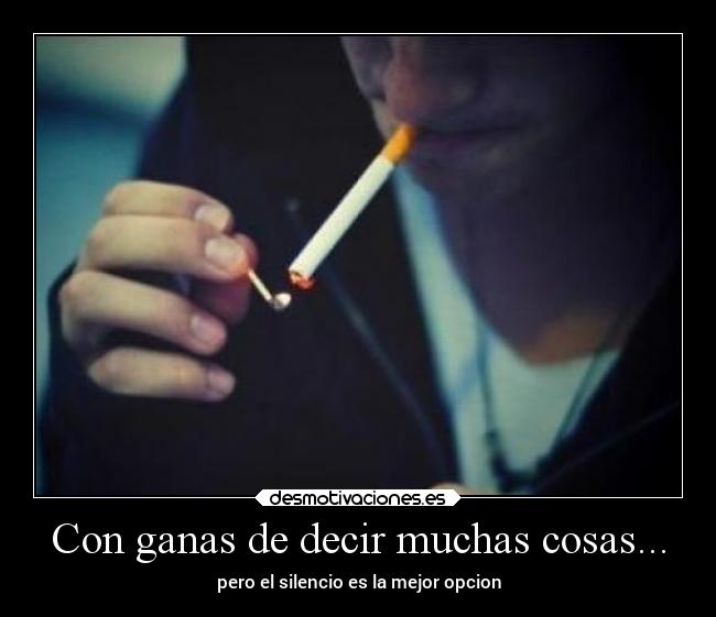 Con ganas de decir muchas cosas... -