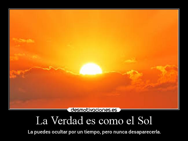 La Verdad es como el Sol -