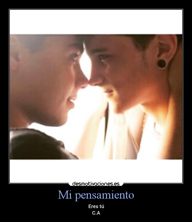 Mi pensamiento - Eres tú
C.A