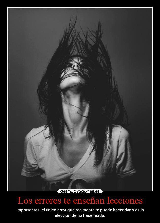 carteles amor importantes reneder unico error realmente puede hacer dano eleccion nada desmotivaciones