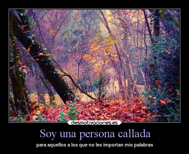 Soy una persona callada -