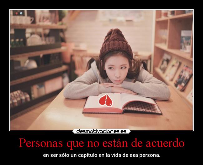 Personas que no están de acuerdo - en ser sólo un capítulo en la vida de esa persona.