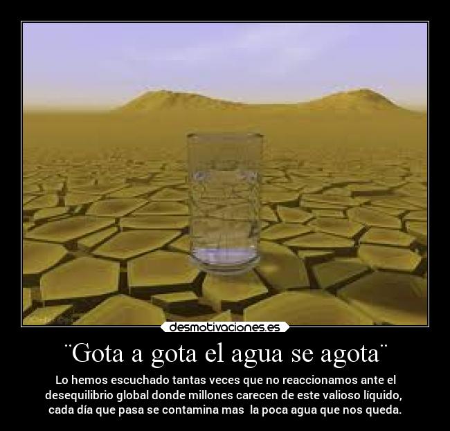 ¨Gota a gota el agua se agota¨ - 