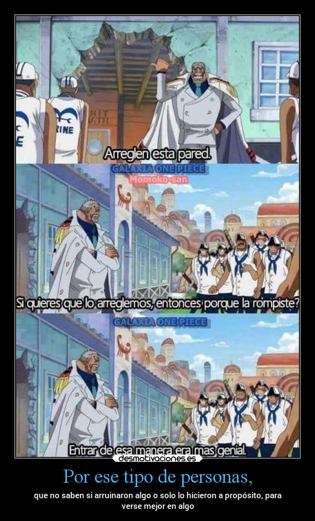 Por ese tipo de personas, -