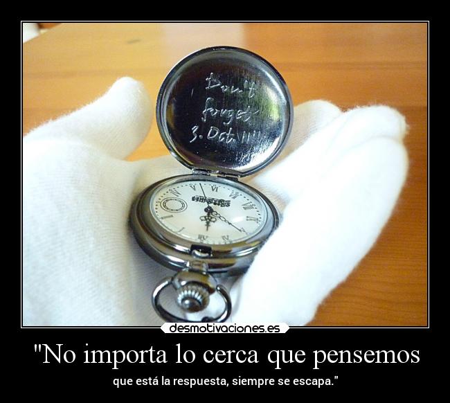 No importa lo cerca que pensemos - 