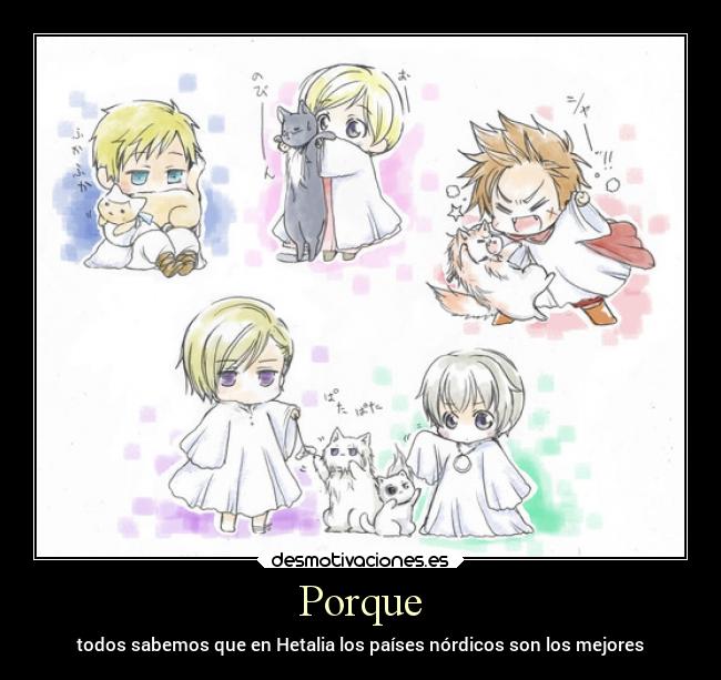 Porque - todos sabemos que en Hetalia los países nórdicos son los mejores