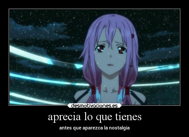 aprecia lo que tienes - antes que aparezca la nostalgia