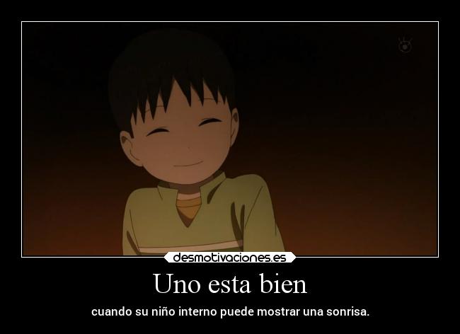 Uno esta bien - cuando su niño interno puede mostrar una sonrisa.