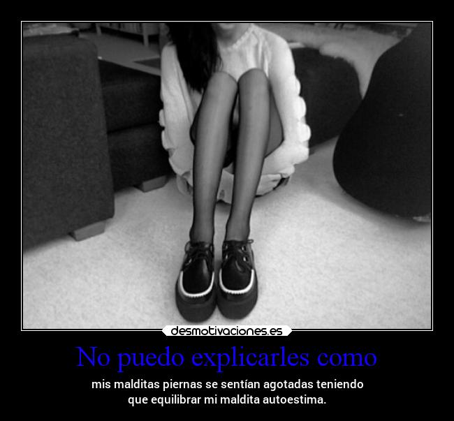 No puedo explicarles como -