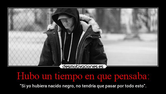 Hubo un tiempo en que pensaba: - 