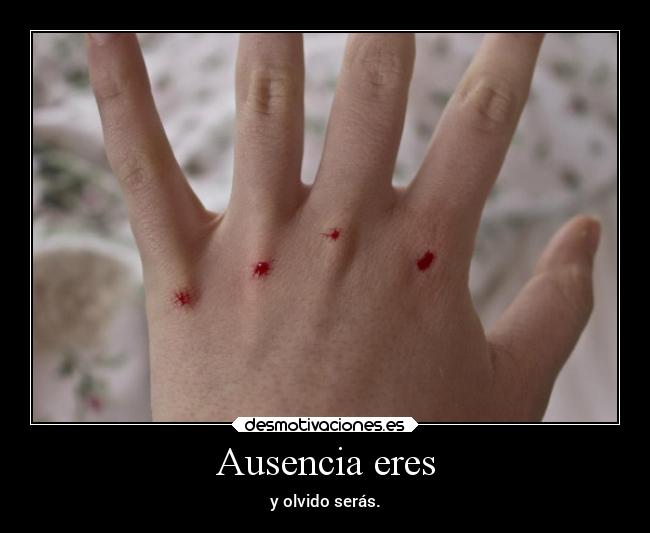 Ausencia eres -