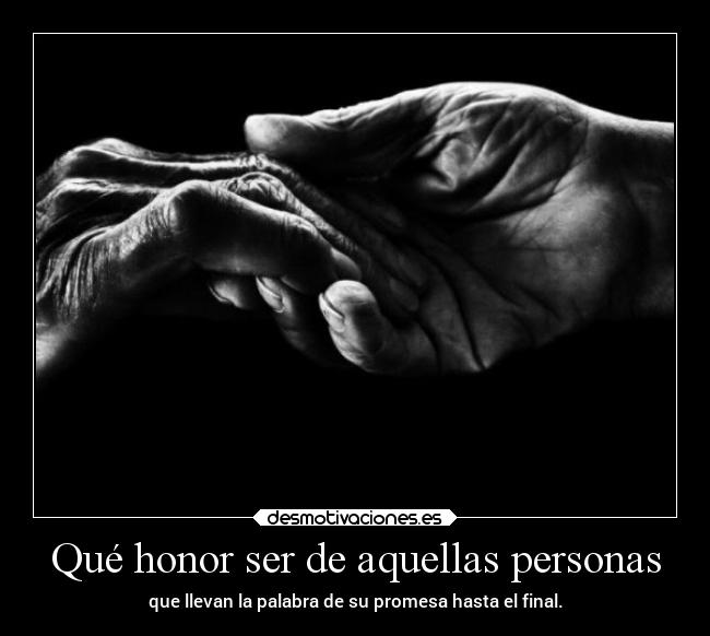 Qué honor ser de aquellas personas -