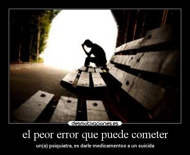 el peor error que puede cometer -