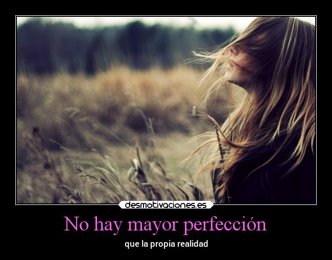 No hay mayor perfección -