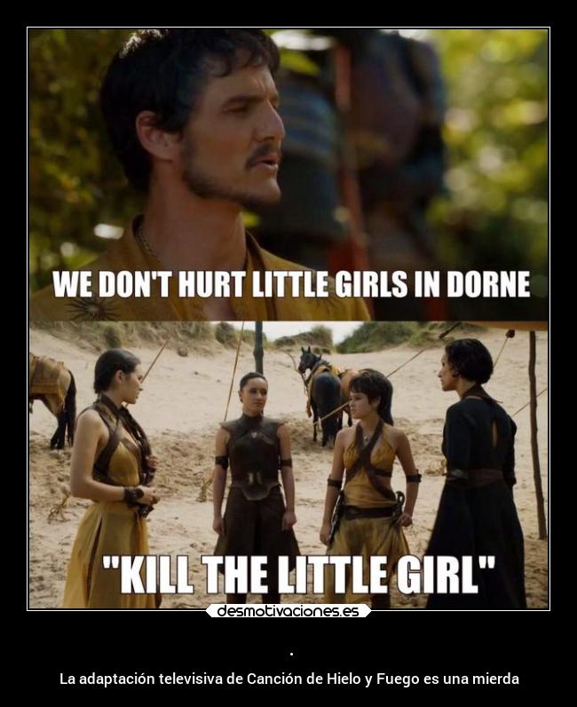 . - La adaptación televisiva de Canción de Hielo y Fuego es una mierda