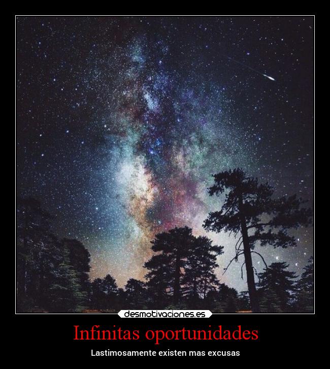 Infinitas oportunidades - Lastimosamente existen mas excusas