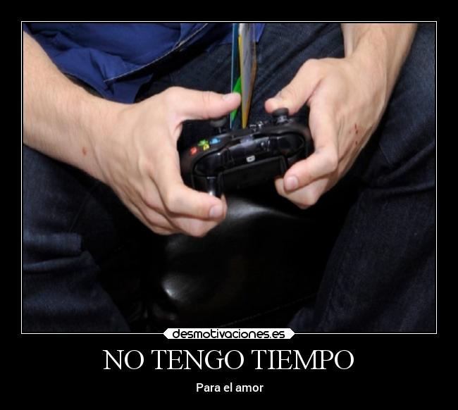 NO TENGO TIEMPO - Para el amor