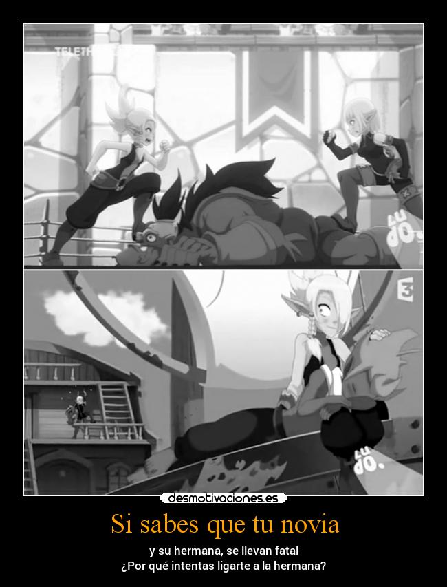 Si sabes que tu novia - y su hermana, se llevan fatal
¿Por qué intentas ligarte a la hermana?
