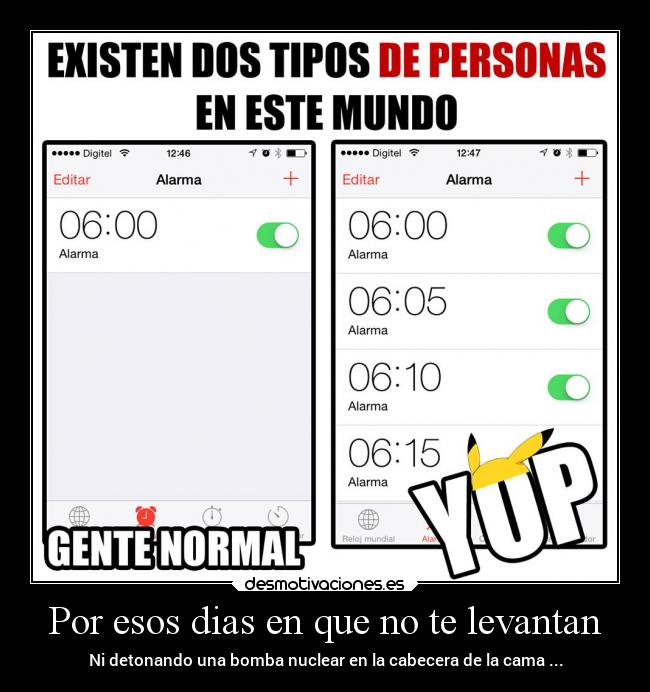 Por esos dias en que no te levantan -