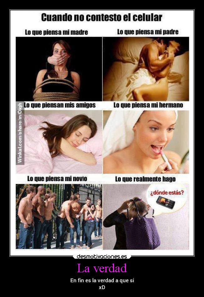 La verdad - En fin es la verdad a que si
xD