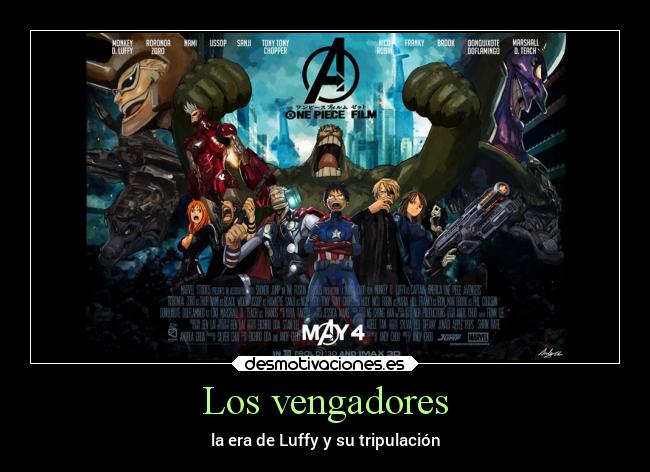 Los vengadores - la era de Luffy y su tripulación