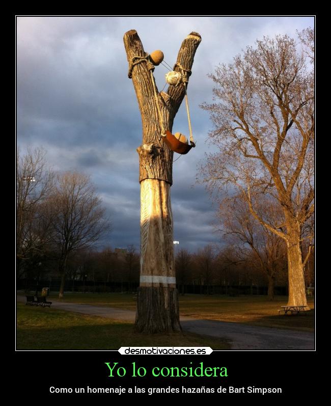 Yo lo considera - Como un homenaje a las grandes hazañas de Bart Simpson