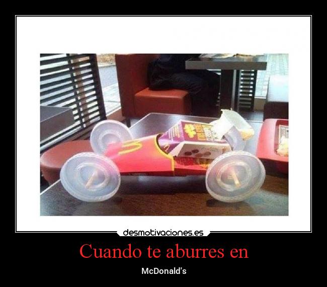 Cuando te aburres en - McDonalds