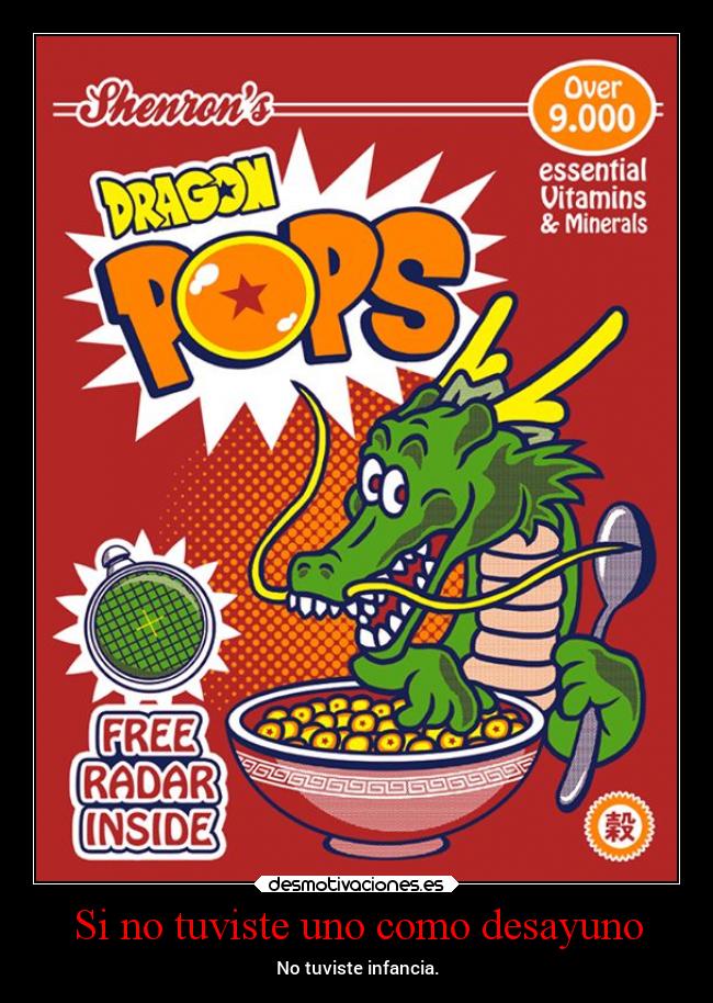 carteles comida infancia anime cereal dragonball desmotivaciones