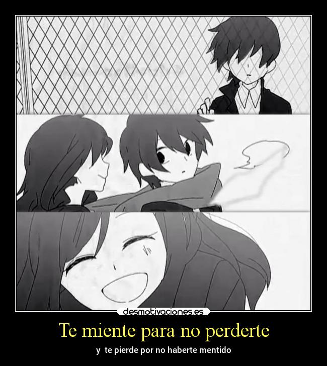 Te miente para no perderte - y te pierde por no haberte mentido