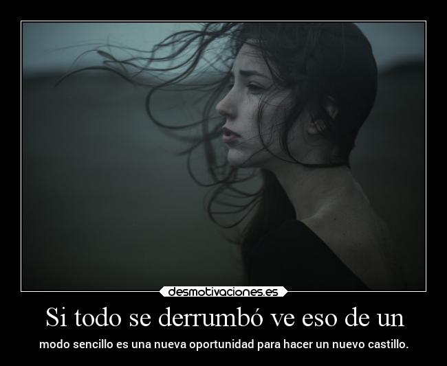 Si todo se derrumbó ve eso de un Desmotivaciones